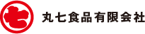 丸七食品有限会社　伝えたいふるさとの味、守りたいふるさとの恵み、越後の心と宝を伝承し、守り続けます。
